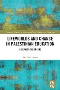 Abbildung von: Lifeworlds and Change in Palestinian Education - Routledge
