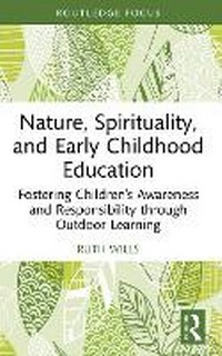 Abbildung von: Nature, Spirituality, and Early Childhood Education - Routledge