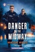 Cover: Danger on the Midway - Harlequin Intrigue Larger Print