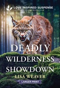 Cover: Deadly Wilderness Showdown - Love Inspired Suspense Larger Print