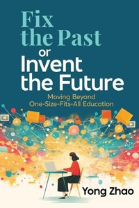 Enlarge image Cover: Fix the Past or Invent the Future - ASCD