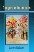 Cover: Dangerous Intimacies - 1st World Publishing