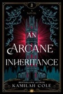 Cover: An Arcane Inheritance - Poisoned Pen Press