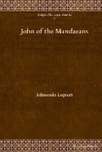 Abbildung von: John of the Mandaeans - Gorgias Press