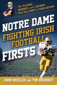 Enlarge image Cover: Notre Dame Fighting Irish Football Firsts - The Lyons Press