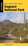 Cover: Best Easy Day Hikes Saguaro National Park - Falcon Press Publishing