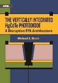 Cover: The Vertically Integrated HgCdTe Photodiode - SPIE Press