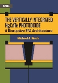 Enlarge image Cover: The Vertically Integrated HgCdTe Photodiode - SPIE Press