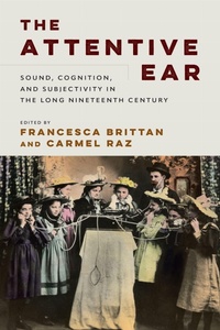 Enlarge image Cover: The Attentive Ear - University of Pennsylvania Press