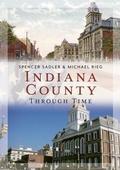 Cover: Indiana County Through Time - America Through Time