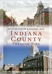 Enlarge image Cover: Indiana County Through Time - America Through Time