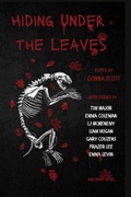 Cover: Hiding Under the Leaves - The Slab Press