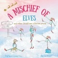 Cover: A Mischief of Elves and other Christmas collective nouns - Little Lion Publishing UK