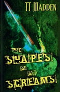 Cover: The Shapes of Our Screams - Slashic Horror Press