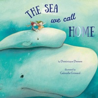 Enlarge image Cover: The Sea We Call Home - Pajama Press