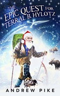 Cover: The Epic Quest for Terral B. Hylotz - Engen Books