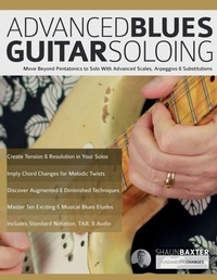 Enlarge image Cover: Advanced Blues Guitar Soloing - Fundamental Changes Ltd
