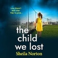 Cover: The Child We Lost - Boldwood Books Ltd