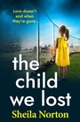 Cover: The Child We Lost - Boldwood Books Ltd