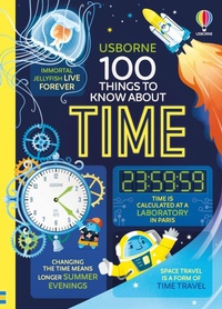 Enlarge image Cover: 100 Things to Know About Time - Usborne Publishing Ltd