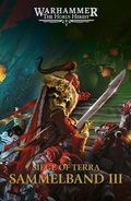 Cover: The Horus Heresy: Siege of Terra - Sammelband III - Games Workshop Limited