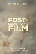 Cover: Post-Catastrophe Film - Intellect Books