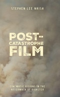 Cover: Post-Catastrophe Film - Intellect Books