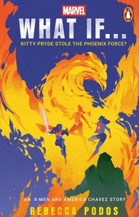 Enlarge image Cover: What If...Kitty Pryde Stole the Phoenix Force? - Penguin (Cornerstone)