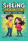 Cover: Sibling Shenanigans - Tried and Trusted Indie Publishing