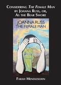 Cover: Considering The Female Man by Joanna Russ, or, As the Bear Swore - Luna Press Publishing