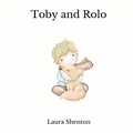 Cover: Toby and Rolo - Iridescent Toad Publishing