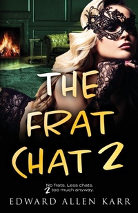Enlarge image Cover: The Frat Chat 2 - Lakeside Letters, LLC