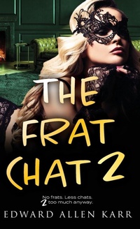Enlarge image Cover: The Frat Chat 2 - Lakeside Letters, LLC