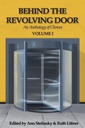Cover: Behind the Revolving Door, an Anthology of Choices, Volume I - Celestial Echo Press