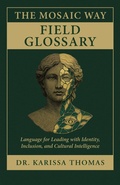 Cover: The Mosaic Way Field Glossary - Dr. Karissa Thomas