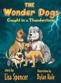 Cover: The Wonder Dogs Caught in a Thunderstorm - Solander Press
