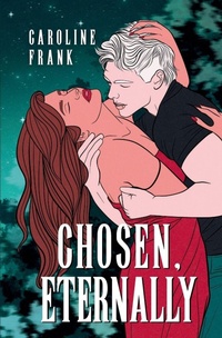 Enlarge image Cover: Chosen, Eternally - Caroline Frank