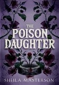 Cover: The Poison Daughter - Sheila Masterson