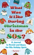 Cover: What Was It Like During Christmas in the 80s? - Riya Aarini