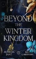 Cover: Beyond the Winter Kingdom - Raging Hippo Publishing LLC