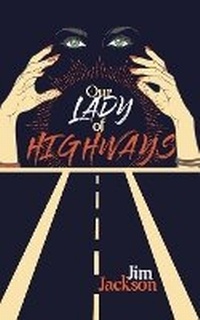 Enlarge image Cover: Our Lady of Highways - Prairie Soul Press