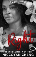 Cover: Right Part 2 (Family Secrets and Lies Series, #3) - Niccoyan Zheng