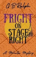 Cover: Fright on Stage Right - G. B. Ralph