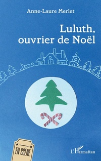 Enlarge image Cover: Luluth, ouvrier de Noël - En scène
