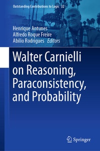 Enlarge image Cover: Walter Carnielli on Reasoning, Paraconsistency, and Probability - Springer