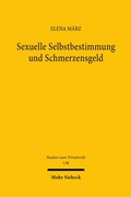 Abbildung von: Sexuelle Selbstbestimmung und Schmerzensgeld - Mohr Siebeck
