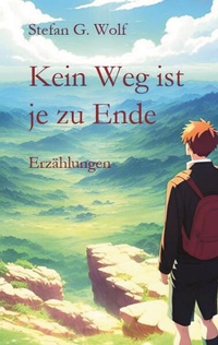 Enlarge image Cover: Kein Weg ist je zu Ende - tredition