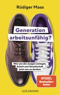 Cover: Generation arbeitsunf&auml;hig? - Goldmann