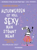 Cover: &Auml;lterwerden ist voll sexy, man st&ouml;hnt mehr 2027 - Mosaik