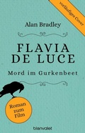 Cover: Flavia de Luce 1 - Mord im Gurkenbeet - Blanvalet